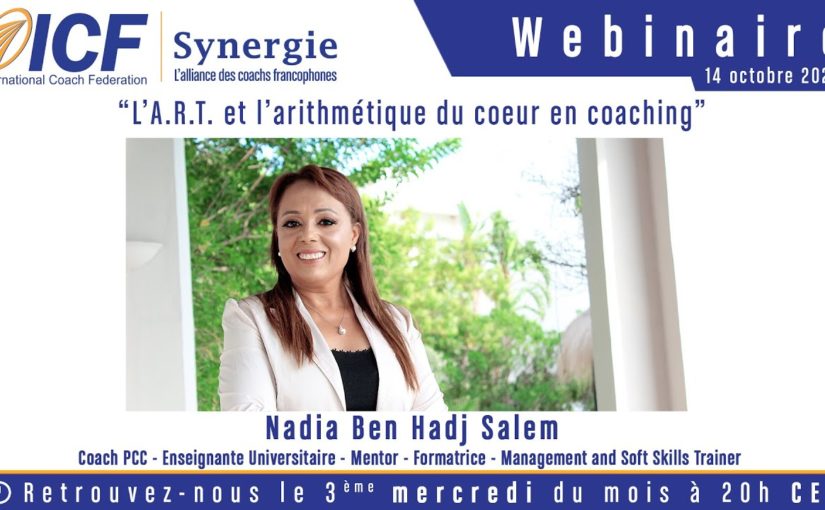 « L’A.R.T. et l’arithmétique du Coeur en Coaching » de Nadia Ben Hadj Salem – Coaching ICF