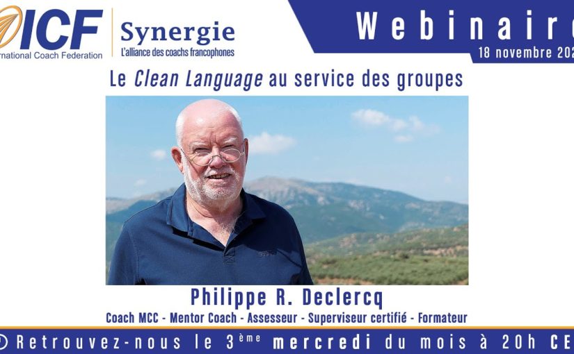 « Le Clean Language au service des Groupes » – Philippe R Declercq – Conférence – Coaching ICF