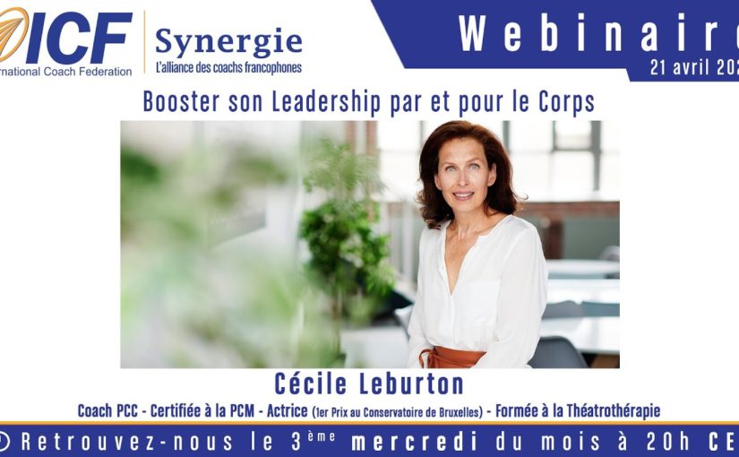« Booster son Leadership par et pour le Corps » de Cécile Leburton – Webinaire – Coach ICF