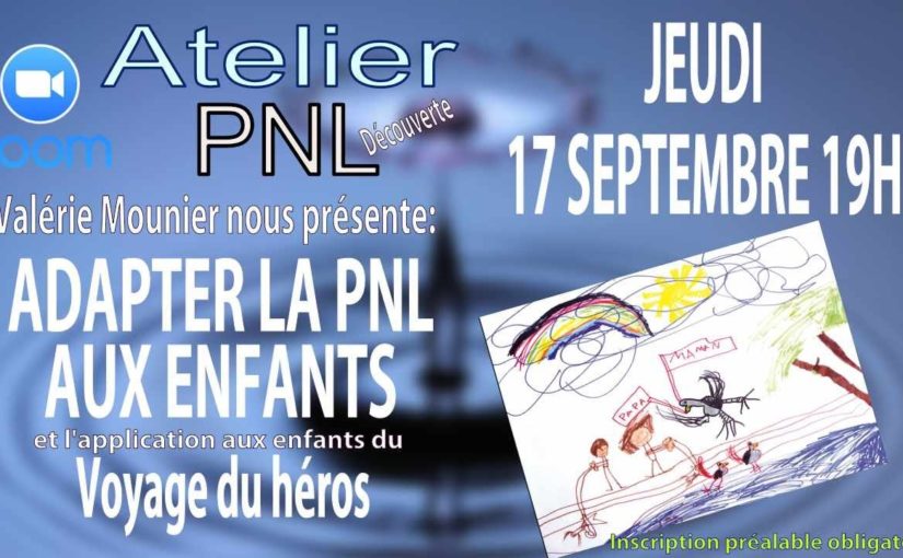 Atelier PNL: Adapter la PNL aux enfants et le voyage du héros par Valérie Mounier